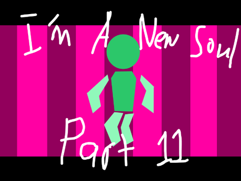 I'm a New Soul MAP Part 11