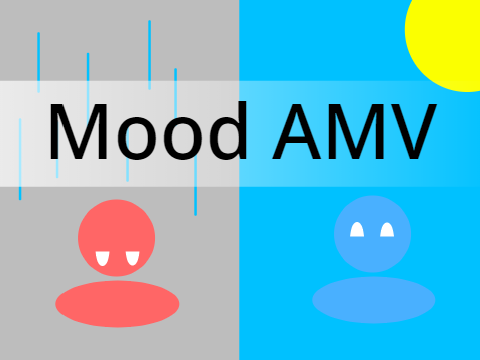 Mood AMV