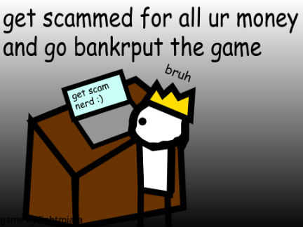 get scammed and go bankrupt #games #art