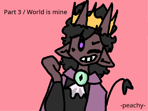 Part 3 / World is mine [Open MAP]