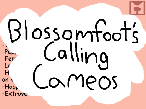 Blossomfoot's Calling Cameo entrys