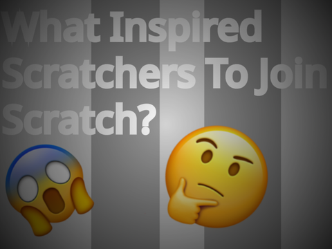 What Inspired Scratchers To Join Scratch? | Famous + Friends | #All #Interviews #L.C