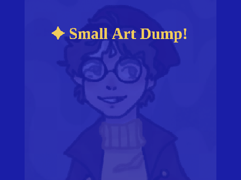 ✦ Small Art Dump! 