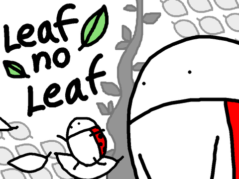 Leaf no Leaf