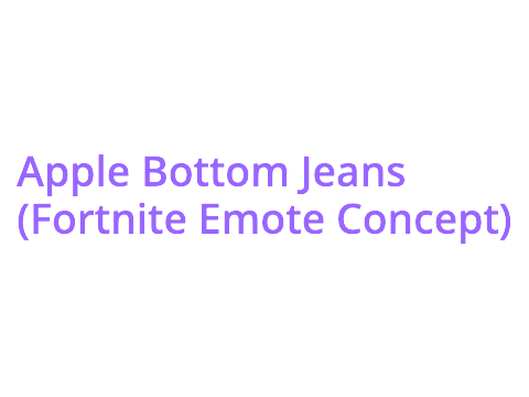 Apple Bottom Jeans (Fortnite Emote Concept) remix