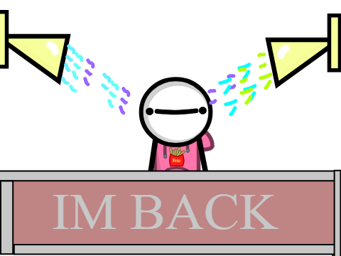 IM BACK!