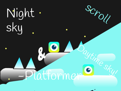 Night sky&daytime sky!-scroll Platformer