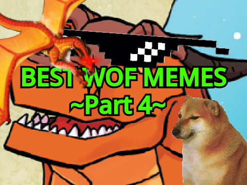 Best WoF Memes part 4!