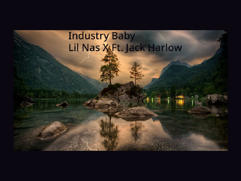 Industry Baby- Lil Nas X Ft. Jack Harlow 