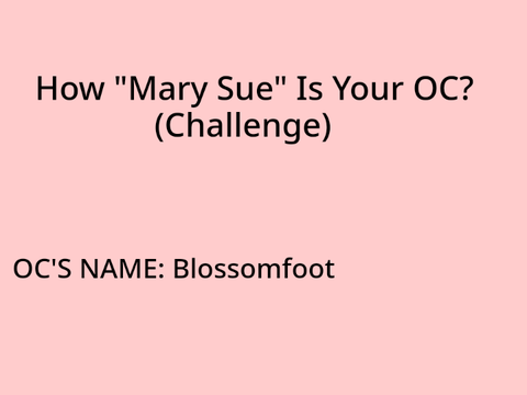 How "Mary-Sue" is Blossomfoot?