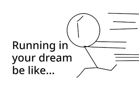Running in your dream be like