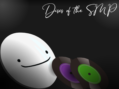 Discs of the SMP (A Dream SMP Playlist)