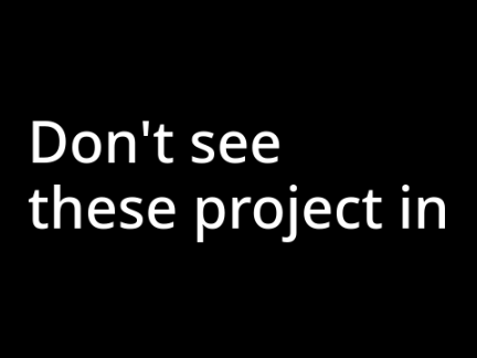 Don't see these project