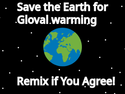 Save Earth! Remix If you Agree! 