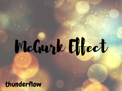 McGurk Effect