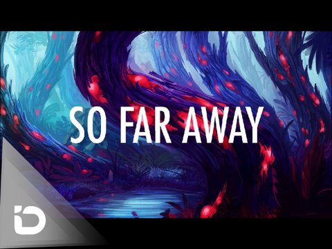 So Far Away