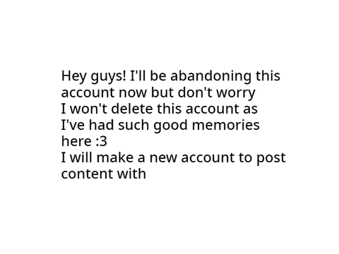 I'm abandoning this account...