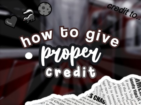 ✰ how to give proper credit ♫