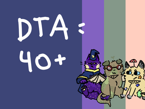 [ Open! ] 40+ DTA