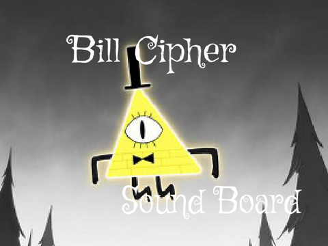Bill Cipher Sound Board