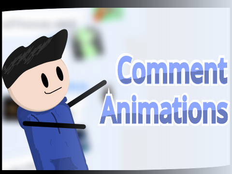 - Comment Animations -