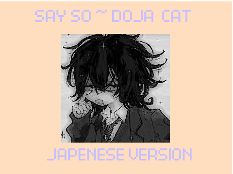 Say So ~ Doja Cat ~ Japanese  Version 