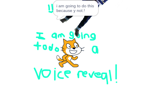 Voice reveal!!