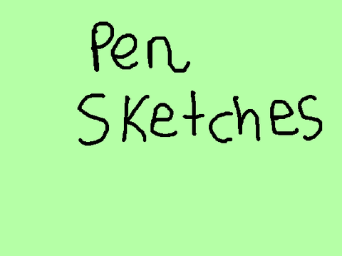pen sketches