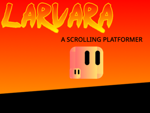 Larvara - A scrolling platformer
