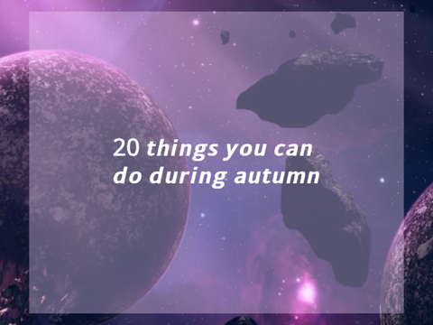 ♕ 20 things you can do during autumn