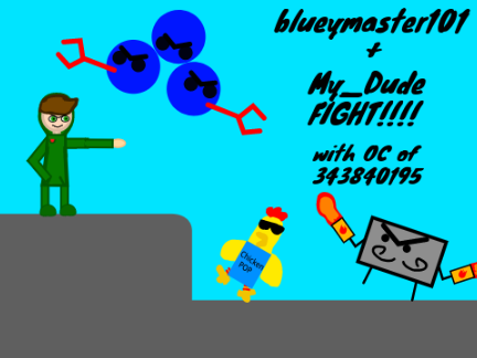 blueymaster101 + My_Dude- Fight!!! with OC of  343840195 v1.2