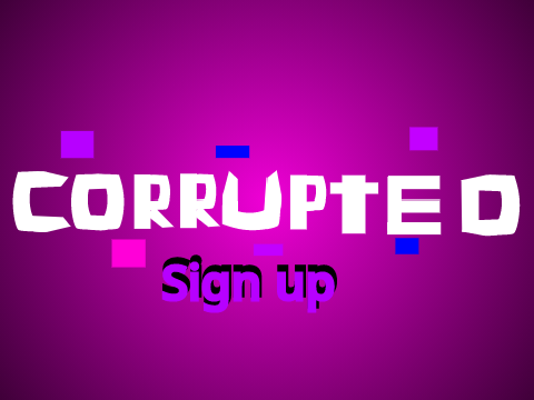 Corrupted sign up 
