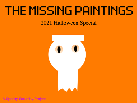 The Missing Paintings - 2021 Halloween Special
