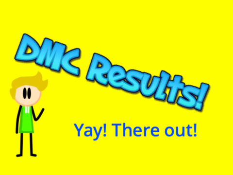 DMC Results! :))