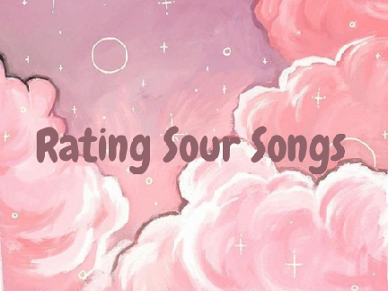 rating sour songs <3