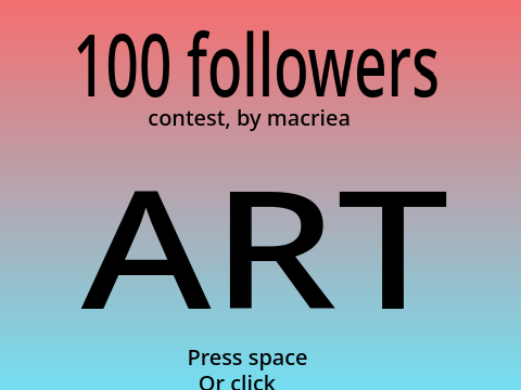 (OPEN) 100 followers art contest