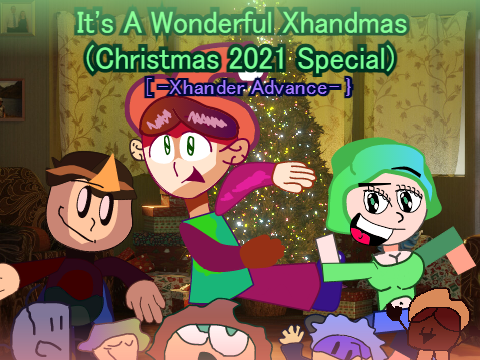 It's a Wonderful Xhandmas (Christmas 2021 Special)
