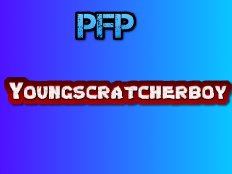 PFP for Youngscratcherboy