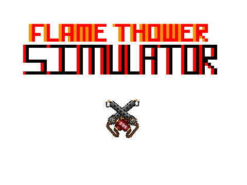 Flamethrower Simulator