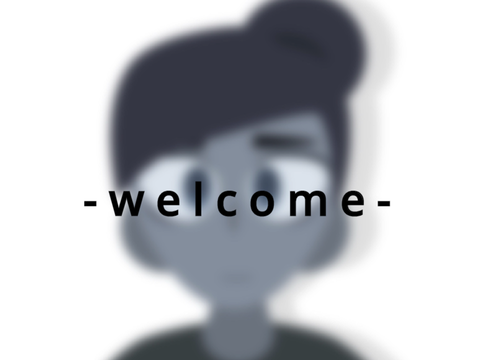  - w e l c o m e -