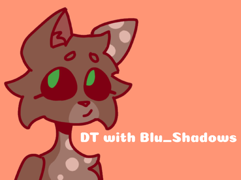 DT with Blu_Shadows