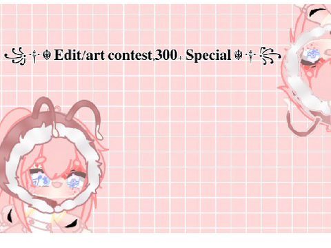 Edit/art contest 300+ special!