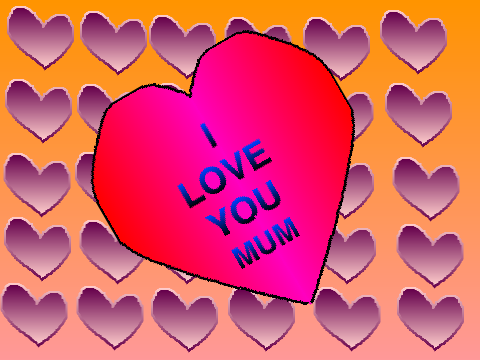 I love you Mum!