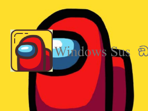 Windows SUS  ඞ ඞ ඞ ඞ ඞ (WIP)