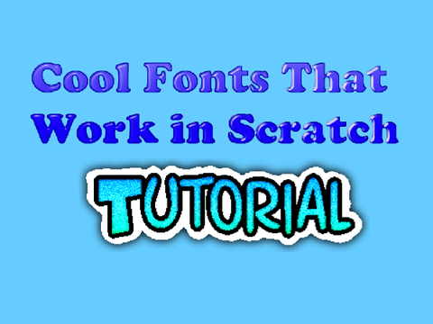 Cool Fonts That Work in Scratch