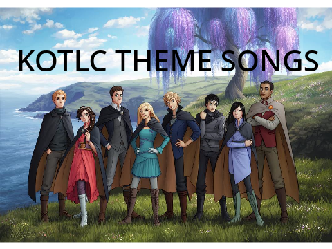 KOTLC Theme Songs