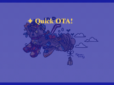 ✦ Quick OTA! [Closed]