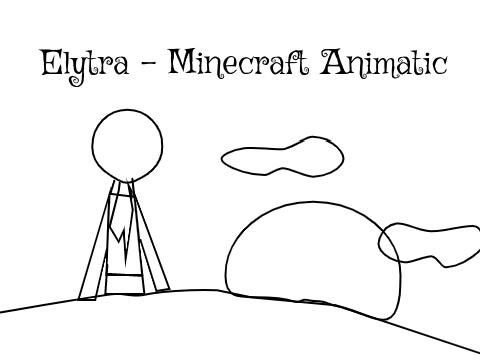 Elytra - Minecraft Animatic
