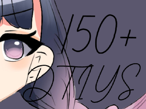 [CLOSED]「 150+ DTIYS 」