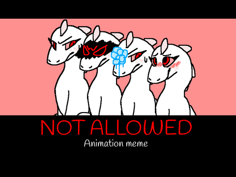 Not allowed// animation meme// Vent